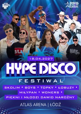 Hype Disco Festiwal — Łódź, 18 kwietnia 2027